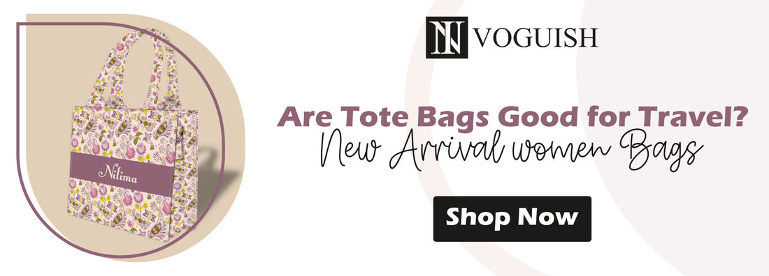 Are Tote Bags Good for Travel?