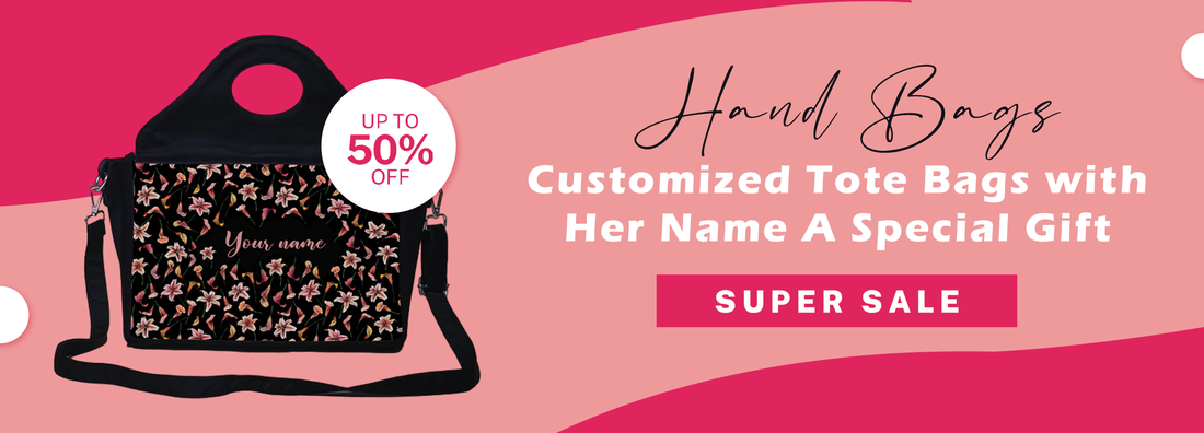 Customized Tote Bags with Her Name - A Special Gift