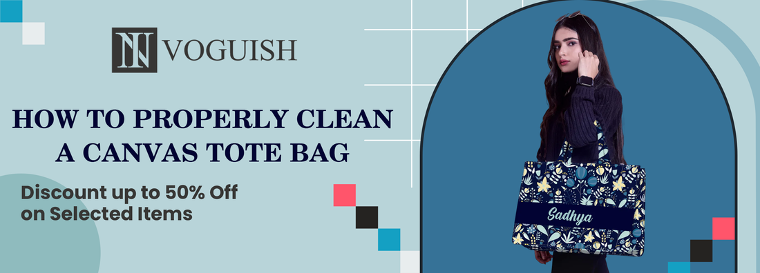 TOTE BAG : HOW TO PROPERLY CLEAN A CANVAS TOTE BAG