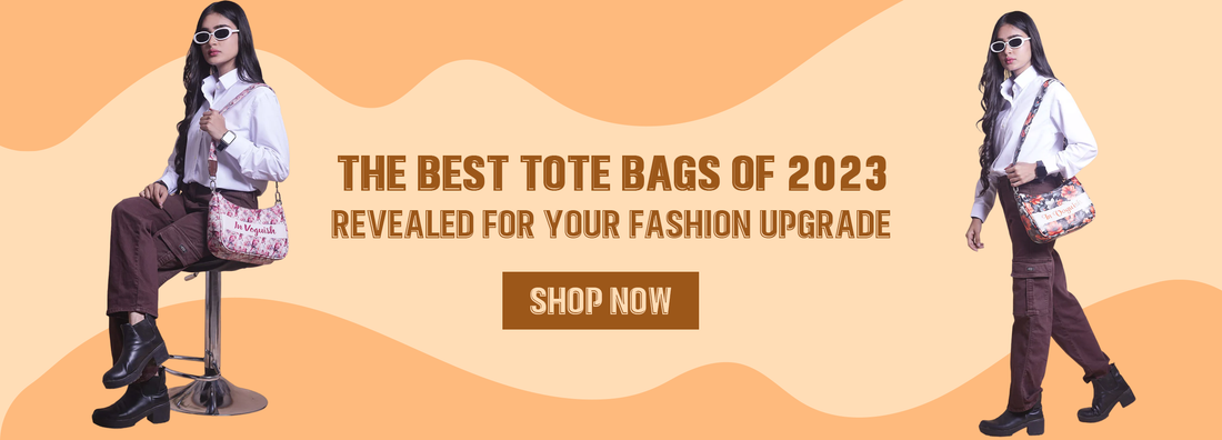 The Best Tote Bags Of 2023 Revealed for Your Fashion Upgrade!