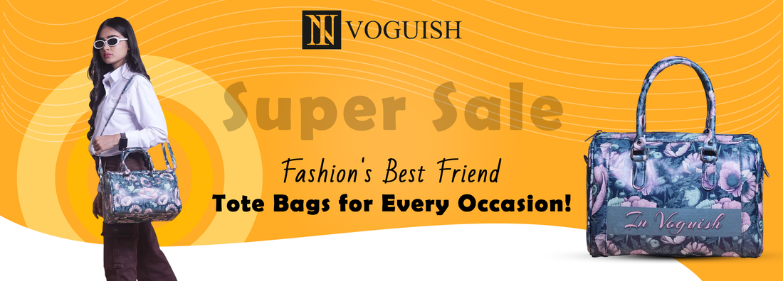 Fashion's Best Friend: Tote Bags for Every Occasion!
