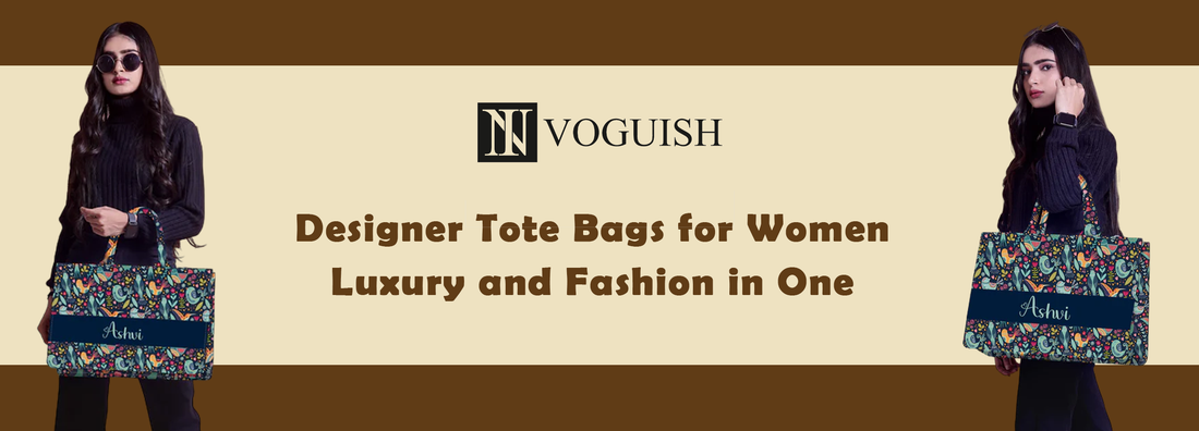 Designer Tote Bags for Women: Luxury and Fashion in One