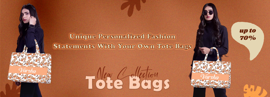 Unique Personalized Fashion Statements With Your Own Tote Bags