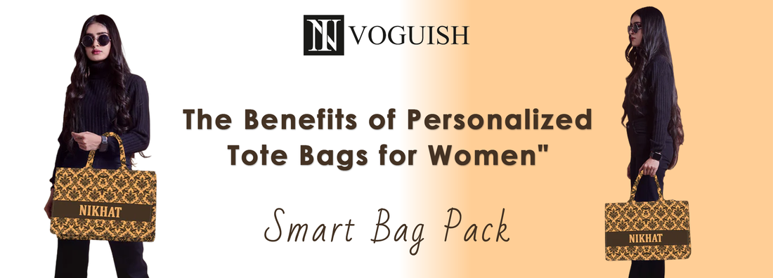 The Benefits of Customized Tote Bags for Women