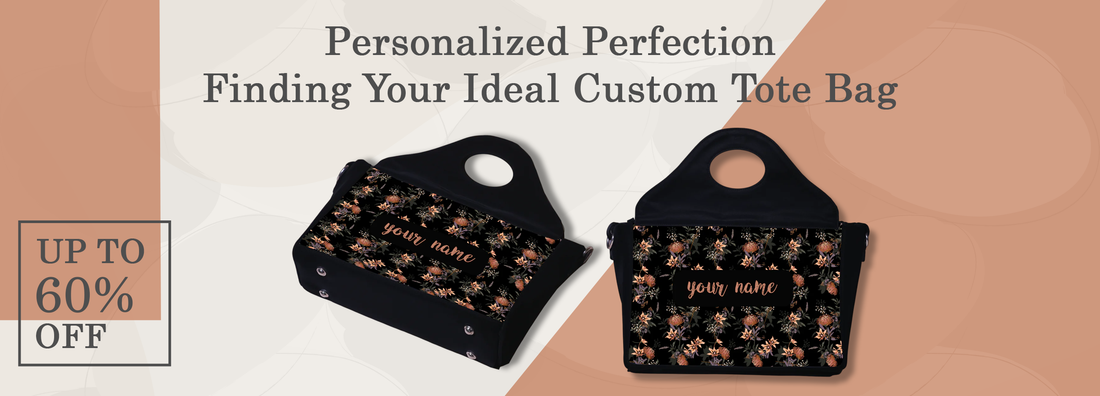 Personalized Perfection: Finding Your Ideal Custom Tote Bag