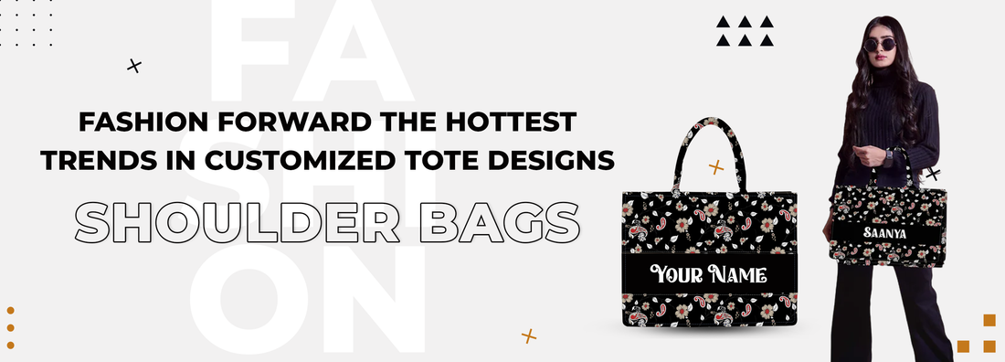 Fashion Forward: The Hottest Trends in Customized Tote Designs